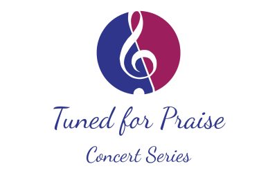 Tuned for Praise Concert Series 2024-2025